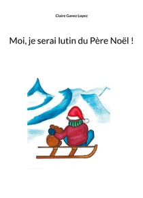Moi, je serai lutin du Père Noël !