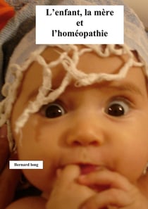 L'enfant, la mère et l'homéopathie