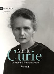 Marie Curie - une femme dans son siècle