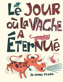 Le jour ou la vache a eternue