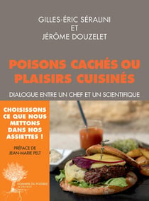 Poisons cachés ou plaisirs cuisinés - dialogue entre un chef et un scientifique
