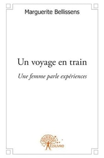 Un voyage en train - une femme parle expériences