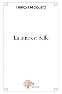 La lune est belle