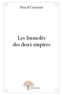 Les immolés des deux empires