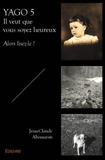 Yago 5 - il veut que vous soyez heureux