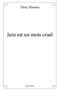 Juin est un mois cruel