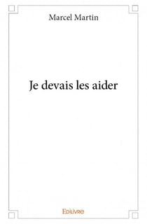 Je devais les aider