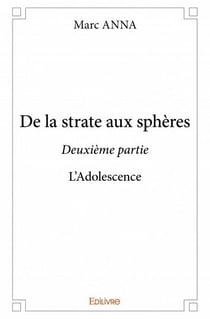 De la strate aux sphères t.2 - l'adolescence