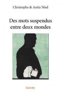Des mots suspendus entre deux mondes