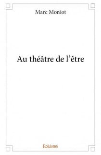 Au théâtre de l'être