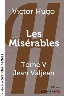 Les Misérables Tome 5 - Jean Valjean