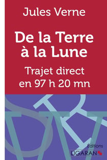De la Terre à la Lune - Trajet direct en 97 heures 20 minutes
