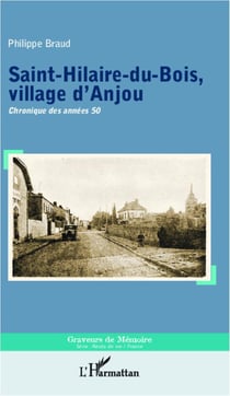 Saint-Hilaire-du-Bois, ville d'Anjou - chronique des années 50