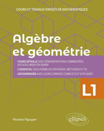 Algèbre et géométrie : licence 1re année - cours et travaux dirigés de mathématiques