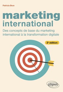 Marketing international : Des concepts de base du marketing international à la transformation digitale (2e édition)