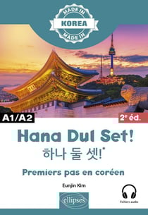 Hana dul set ! Premiers pas en coréen : A1/A2