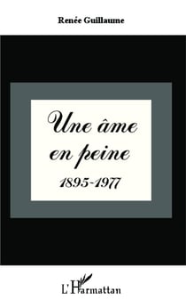 Une âme en peine 1895 - 1977