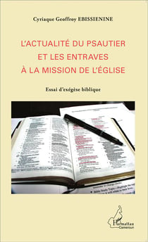 L'actualité du psautier et les entraves à la mission de l'église - essai d'exégèse biblique