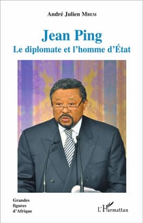 Jean Ping, le diplomate et l'homme d'état