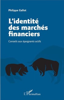 L'identité des marchés financiers - conseils aux épargnants actifs