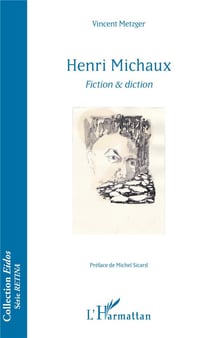 Henri Michaux, fiction et diction
