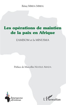 Les opérations de maintien de la paix en Afrique - l'Amisom et la Minusma