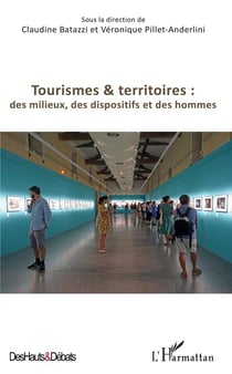 Tourismes et territoires : des milieux, des dispsitifs et des hommes