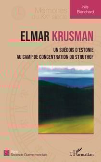 Elmar Krusman, un suédois d'Estonie au camp de concentration du Struthof