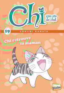 Chi - une vie de chat Tome 19 : Chi retrouve sa maman