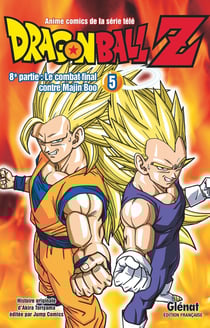 Dragon Ball Z - cycle 8 - le combat final contre Majin Boo Tome 5