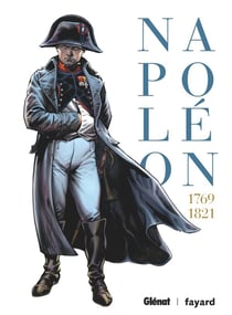 Napoléon : Intégrale Tomes 1 à 3 : 1769-1821