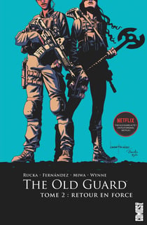 The Old Guard Tome 2 : retour en force