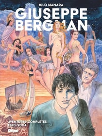 Giuseppe Bergman : Intégrale : Aventures complètes 1980-2004