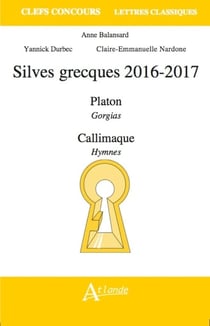 Silves grecques 2016-2017 - Platon, Gorgias - Calimaque, hymnes
