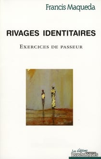 Rivages identitaires - exercices de passeurs
