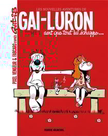 Les nouvelles aventures de Gai-Luron Tome 1 : Gai-Luron sent que tout lui échappe...