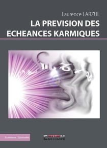 LA PREVISION DES ECHEANCES KARMIQUES