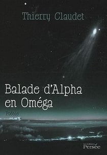 Balade d?alpha en oméga