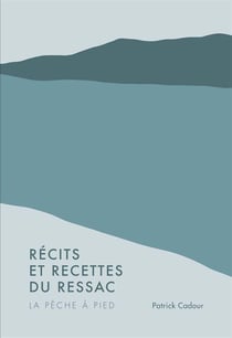 Récits et recettes du Ressac