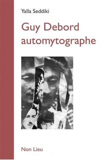 Guy Debord - automytographe