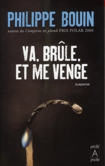 Va, brûle et me venge