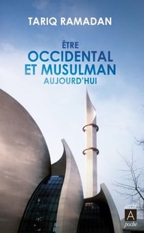 Être occidental et musulman aujourd'hui