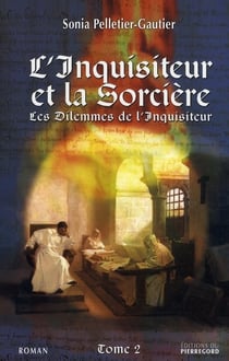 Les dilemmmes de l'inquisiteur t.2 - l'inquisiteur et la sorcière
