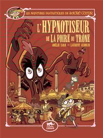 Les aventures fantastiques de Sacré Coeur Tome 15 : L'hypnotiseur de la foire du Trône