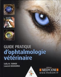 Guide pratique d'ophtalmologie vétérinaire