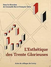 L'esthétique des Trente glorieuses