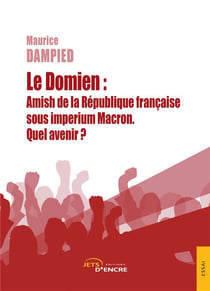 Le domien : amish de la république française sous imperium macron. quel avenir ?