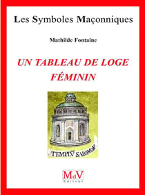 Les symboles maçonniques Tome 68 : un tableau de loge féminin