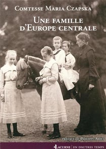 Une famille d'Europe Centrale - 1772-1914