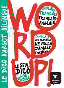 Word up ! le dico d'argot bilingue anglais/français